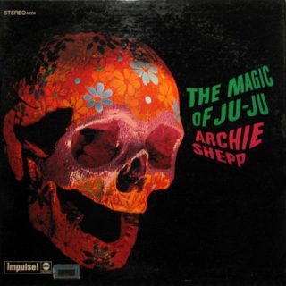 Archie Shepp ‎– The Magic Of Ju-Ju
