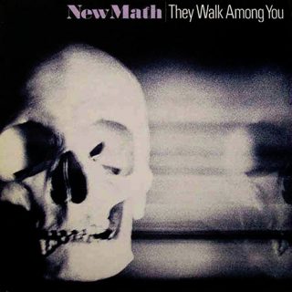 New Math - They Walk Among You