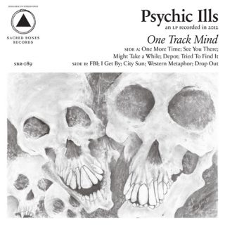Psychic Ills ‎– One Track Mind