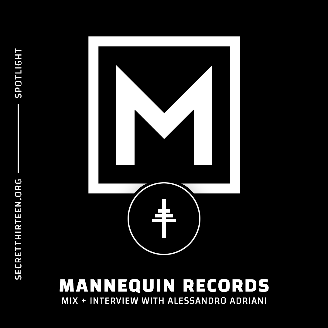 Secret Thirteen Spotlight - Mannequin Records by Alessandro Adriani