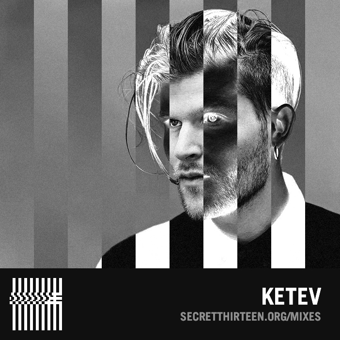 Ketev - Yair Elazar Glotman - Secret Thirteen Mix 162