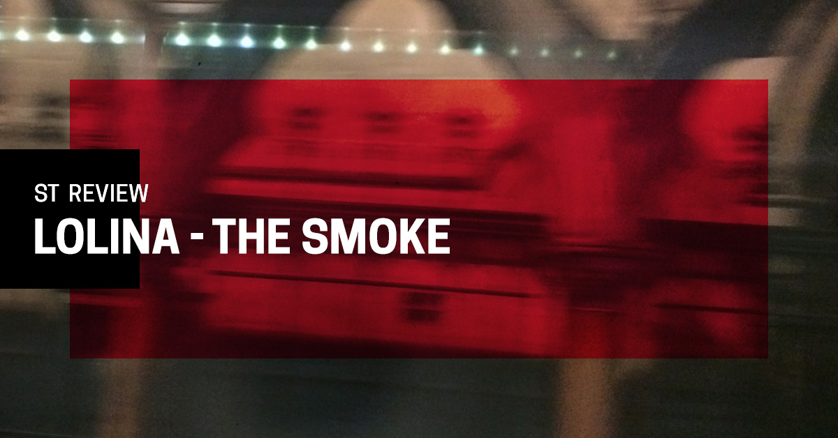 Lolina The Smoke review