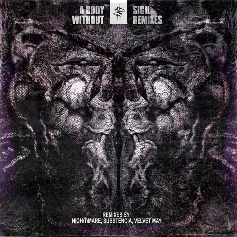 A Body Without, Sigil & Remixes, release artwork