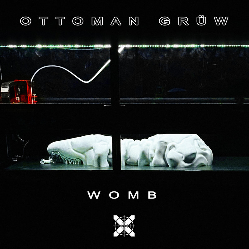 OTTOMAN GRÜW, Womb, release artwork