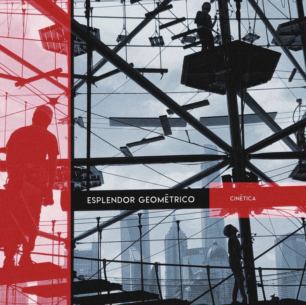 Esplendor Geométrico — Cinética release artwork