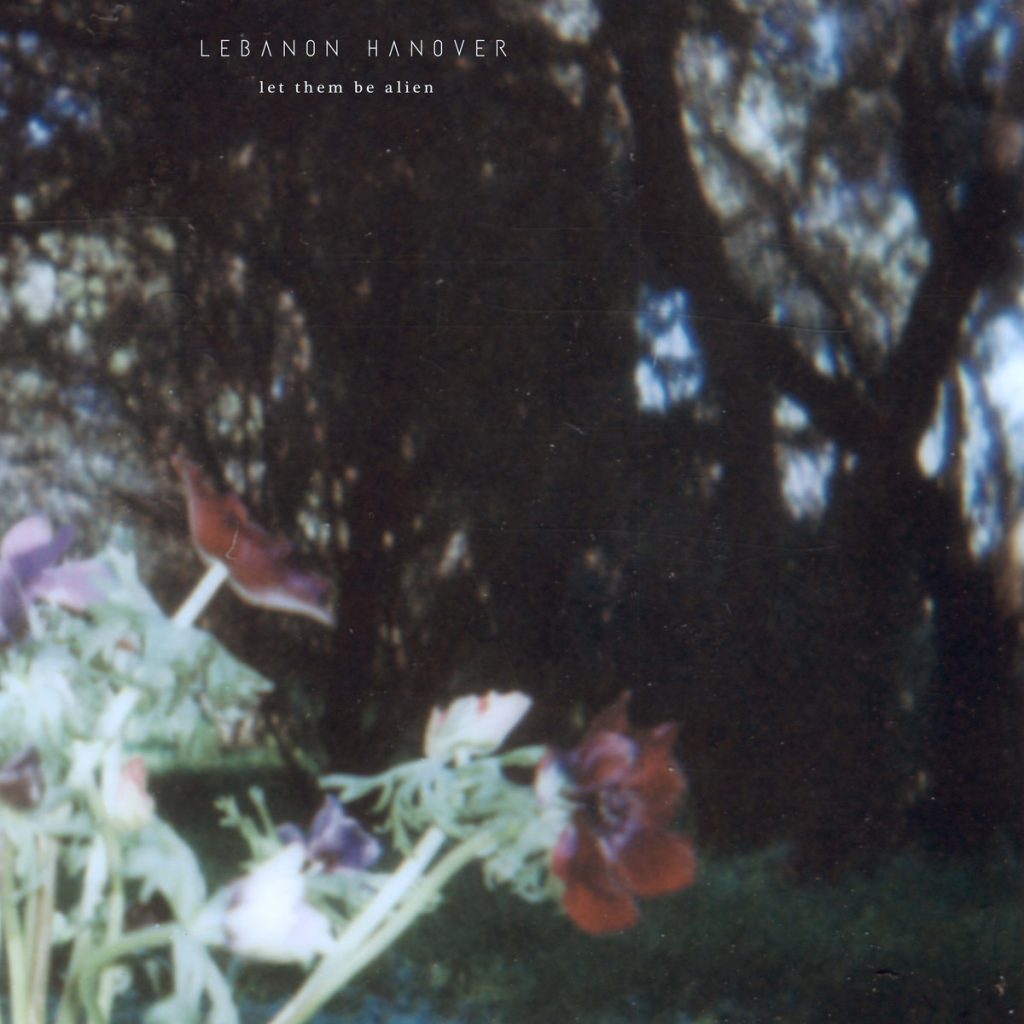 Lebanon Hanover — Let Them Be Alien release artwork