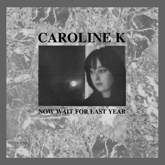 Caroline K — Now Wait for Last Year (Expanded Edition) release artwork