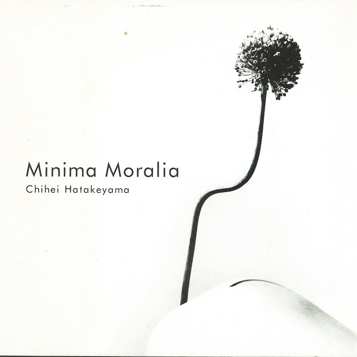 Chihei Hatakeyama — Minima Moralia release artwork