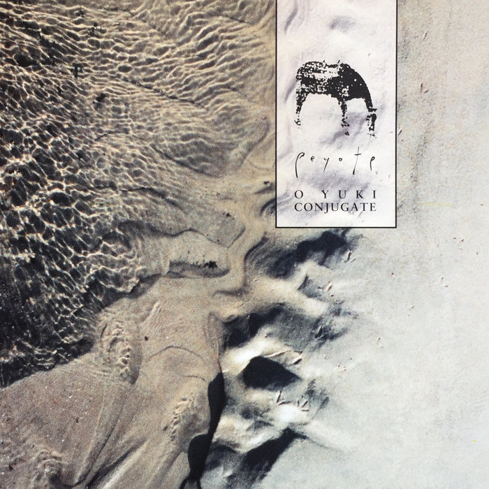O Yuki Conjugate — Peyote release artwork