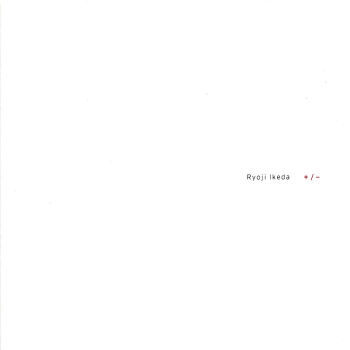 Ryoji Ikeda — +/- release artwork