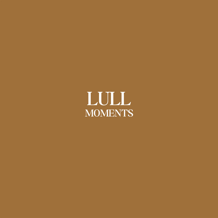 Lull — Moments release artwork