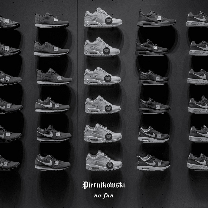 Piernikowski — No Fun release artwork