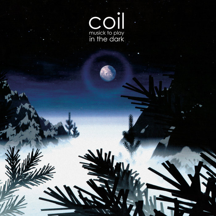 Coil — Musick to Play in the Dark release artwork
