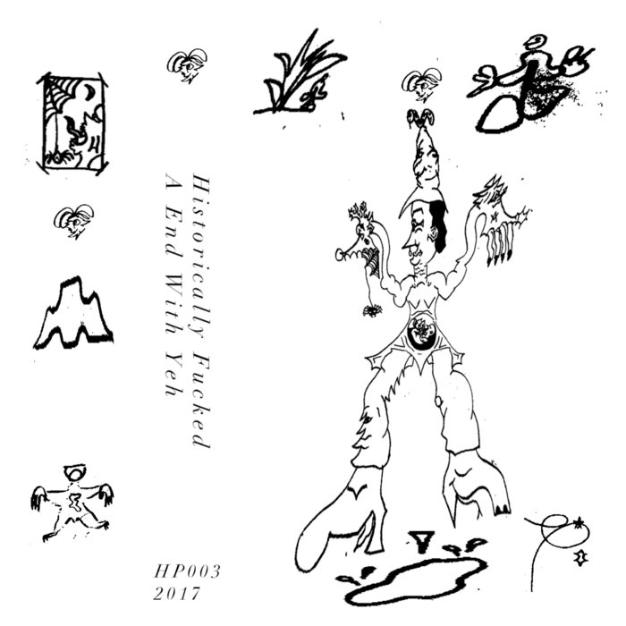 Historically Fucked — A End With Yeh release artwork
