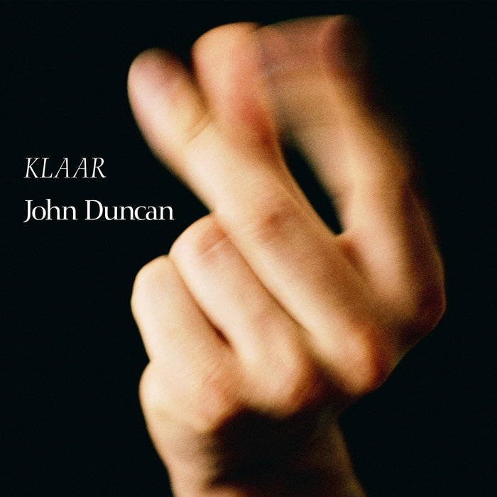 John Duncan — Klaar release artwork