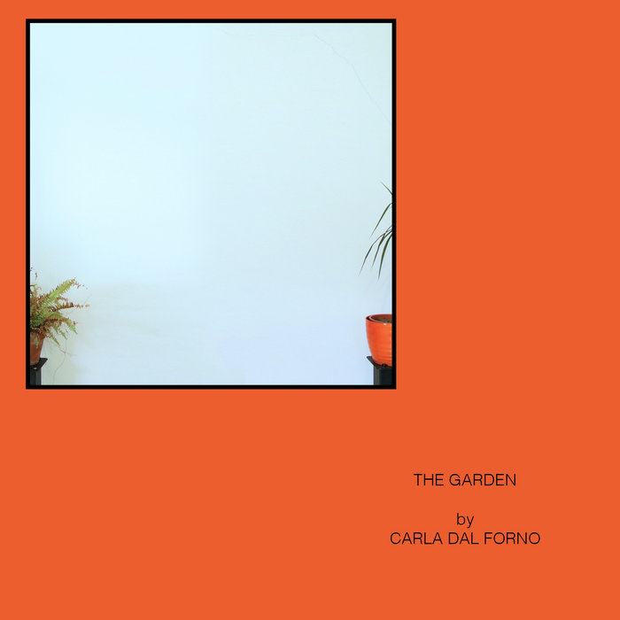 Carla dal Forno — The Garden release artwork