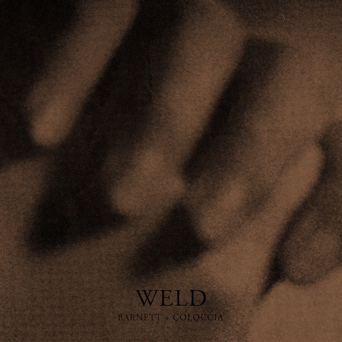 Barnett + Coloccia — Weld release artwork