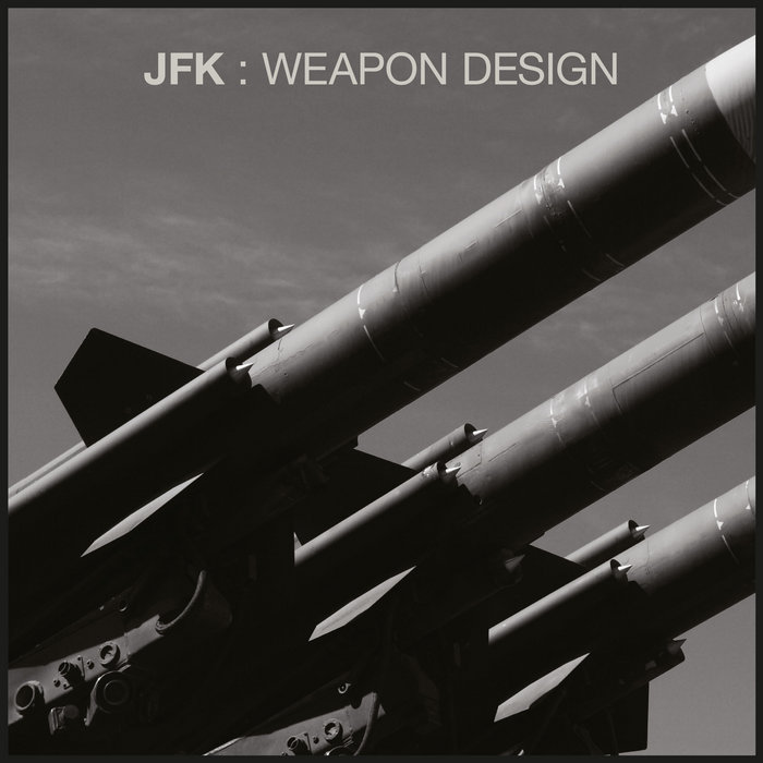 JFK — Weapon Design release artwork