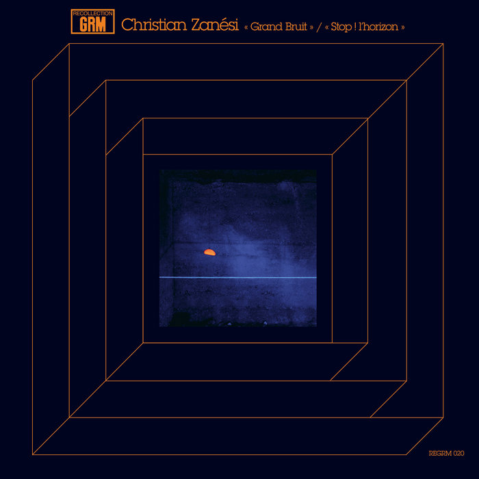 Christian Zanési — Grand Bruit / Stop! l'horizon release artwork