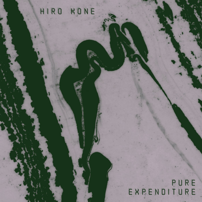 Hiro Kone — Pure Expenditure release artwork