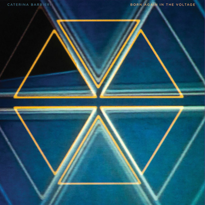 Caterina Barbieri — Born Again in the Voltage release artwork