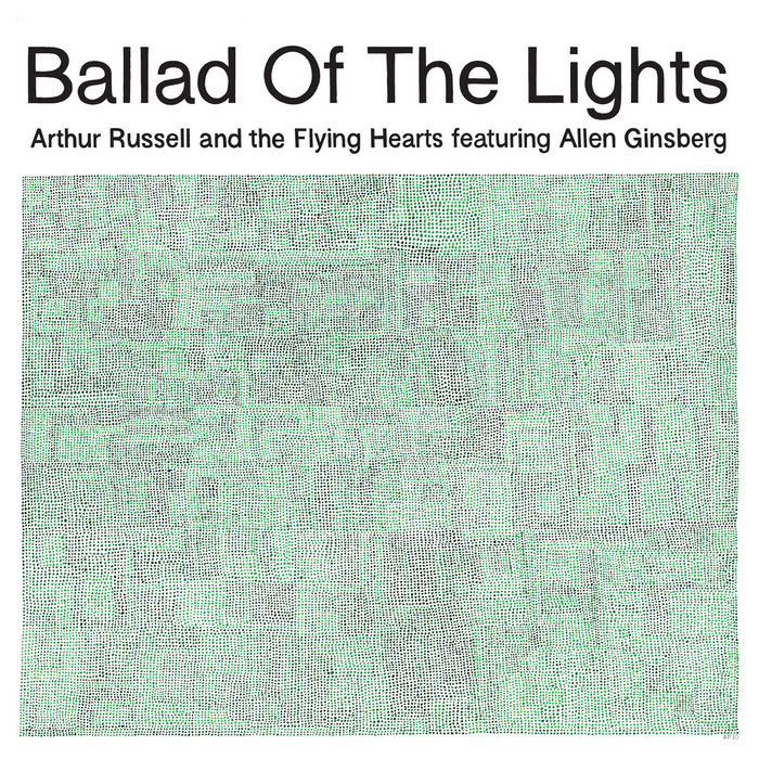 Arthur Russell and the Flying Hearts Featuring Allen Ginsberg — Ballad Of The Lights release artwork