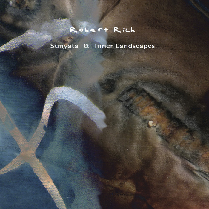 Robert Rich — Sunyata & Inner Landscapes release artwork