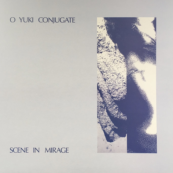 O Yuki Conjugate — Scene In Mirage release artwork