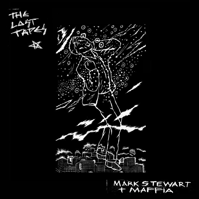 Mark Stewart and The Maffia — The Lost Tapes release artwork