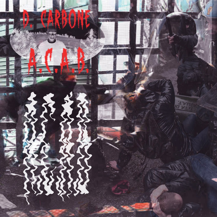 D. Carbone — A.C.A.B. release artwork