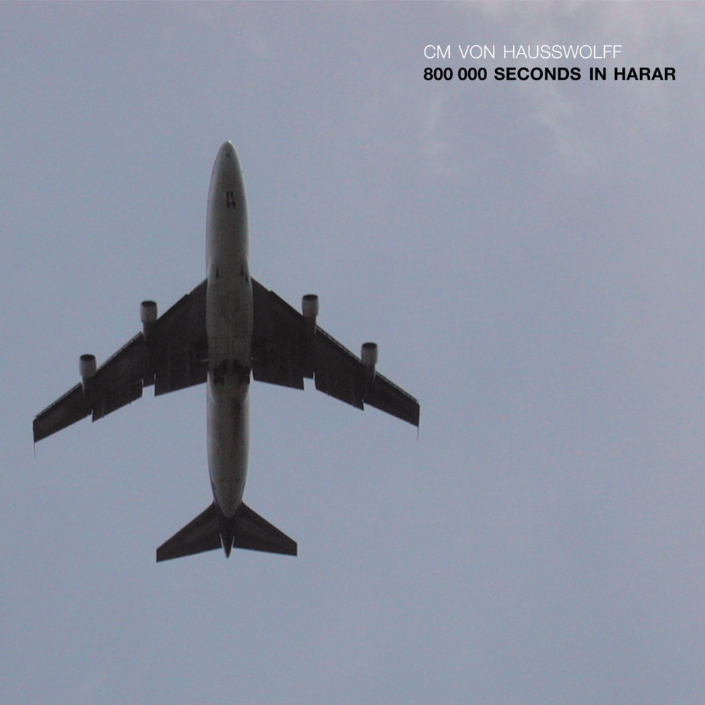 CM von Hausswolff — 800 000 Seconds in Harar release artwork