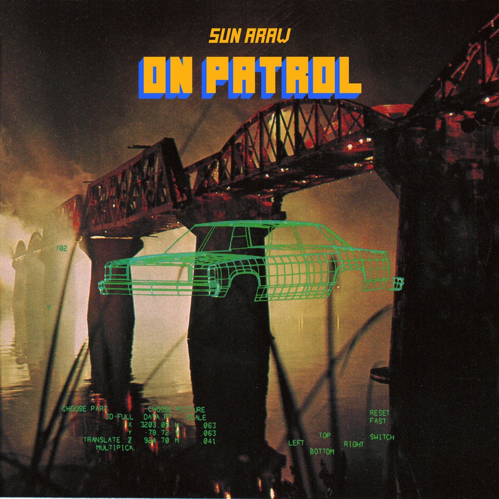 SUN ARAW — On Patrol release artwork