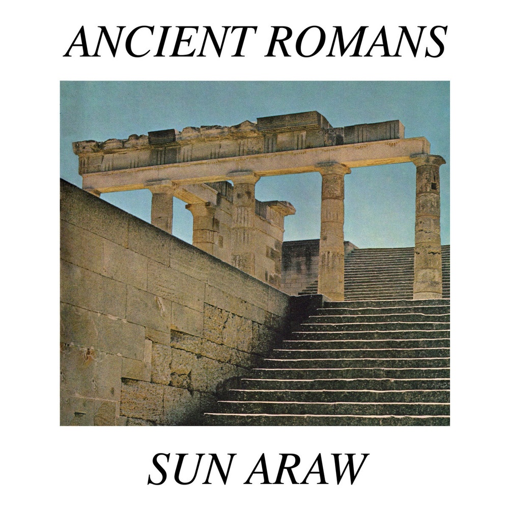 SUN ARAW — Ancient Romans release artwork