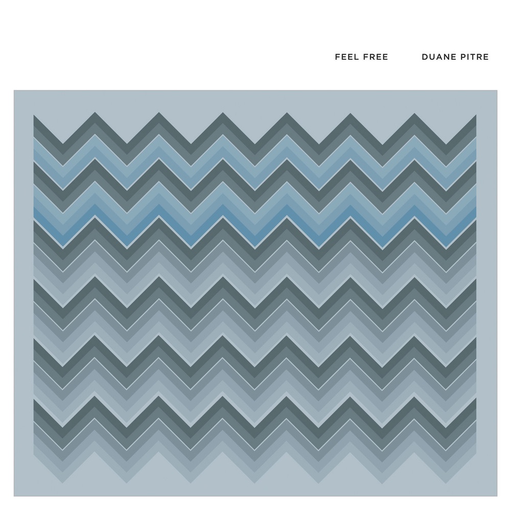 Duane Pitre — Feel Free release artwork