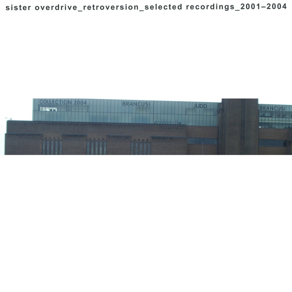 Sister Overdrive — Retroversion: Selected Recordings 2001-2004 release artwork