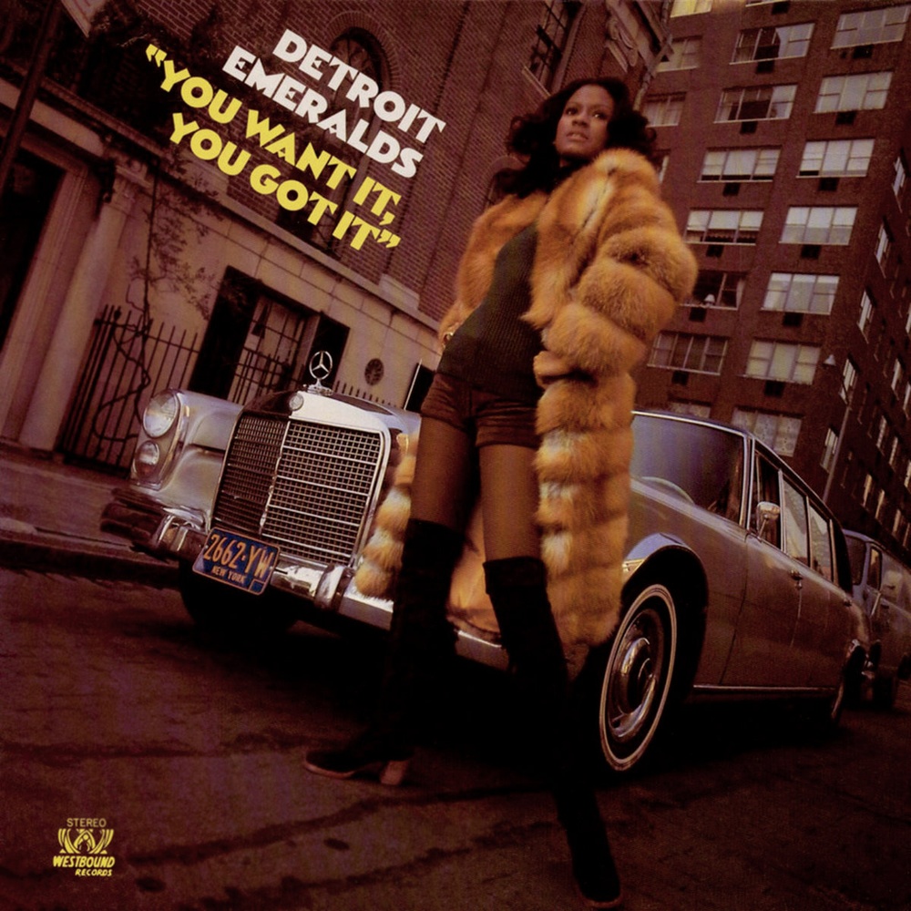 Detroit Emeralds — You Want It, You Got It release artwork