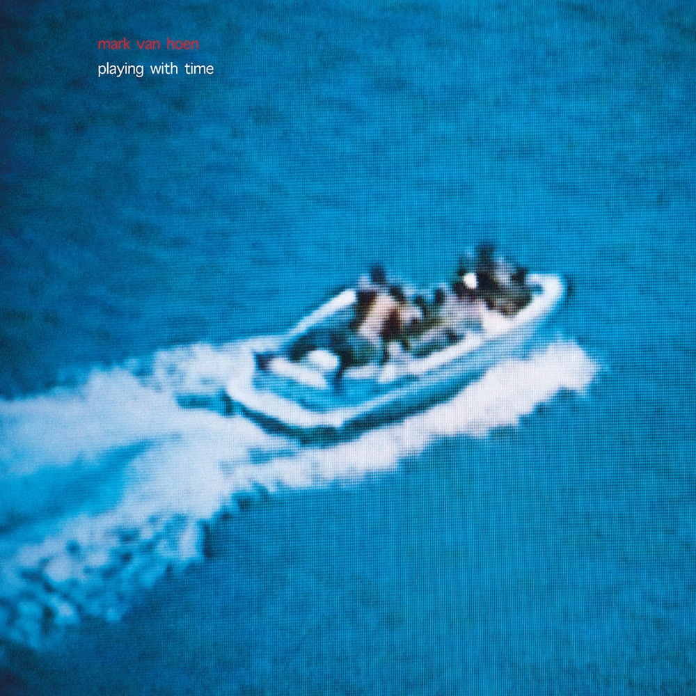 Mark Van Hoen — Playing With Time (1998) release artwork