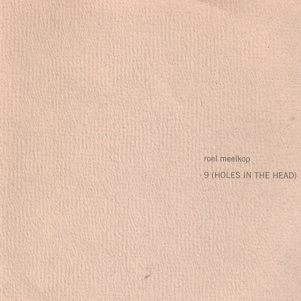 Roel Meelkop — 9 (Holes In The Head) release artwork