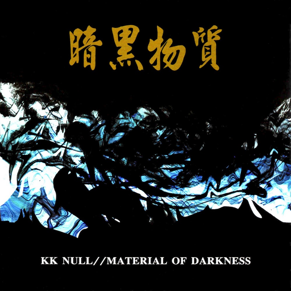 KK NULL — Material of Darkness release artwork