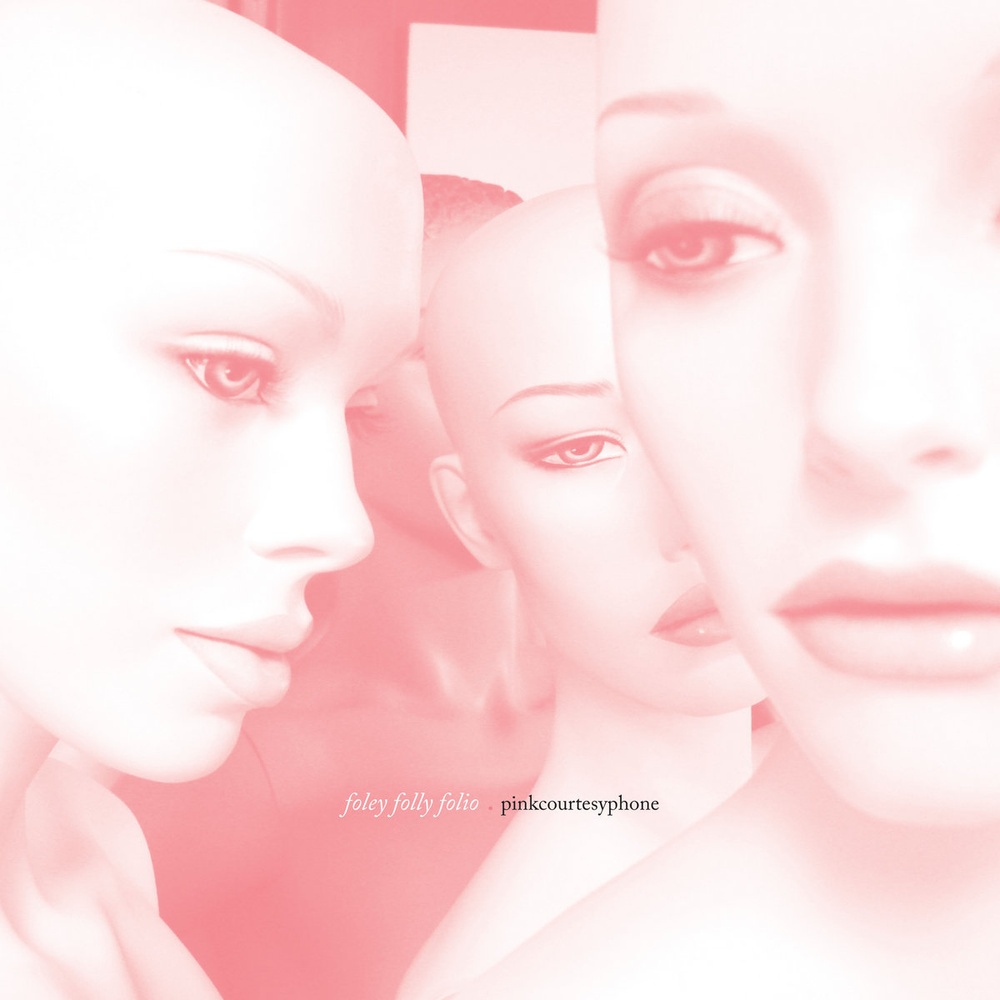 PINKCOURTESYPHONE — Foley Folly Folio release artwork