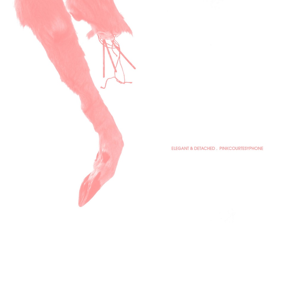 Pinkcourtesyphone — Elegant & Detached release artwork