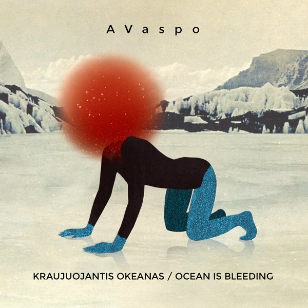 AVaspo — Kraujuojantis okeanas / Ocean Is Bleeding release artwork