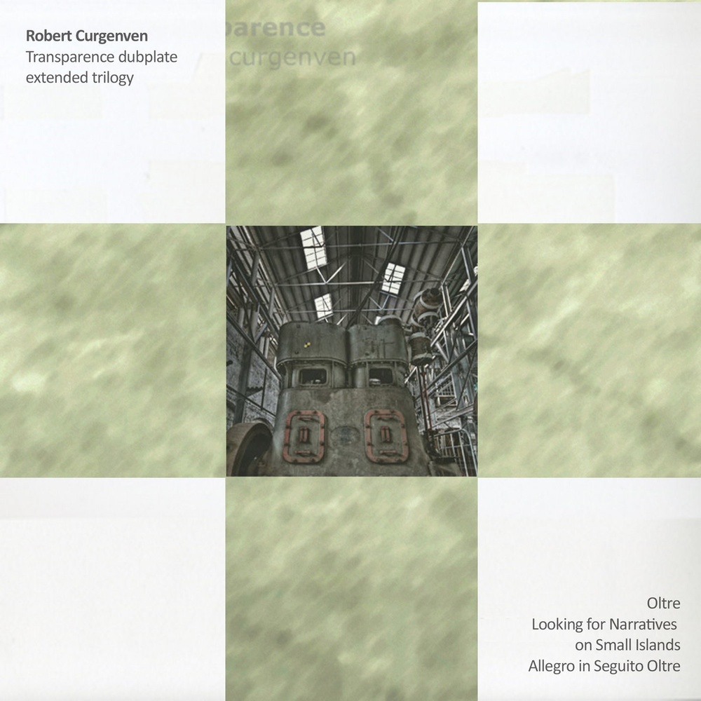 Robert Curgenven — Oltre / Transparence dubplate: extended trilogy release artwork