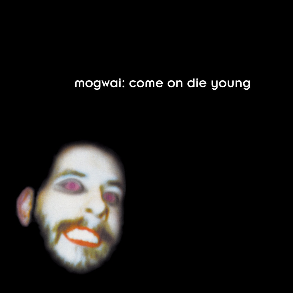 Mogwai — Come On Die Young release artwork