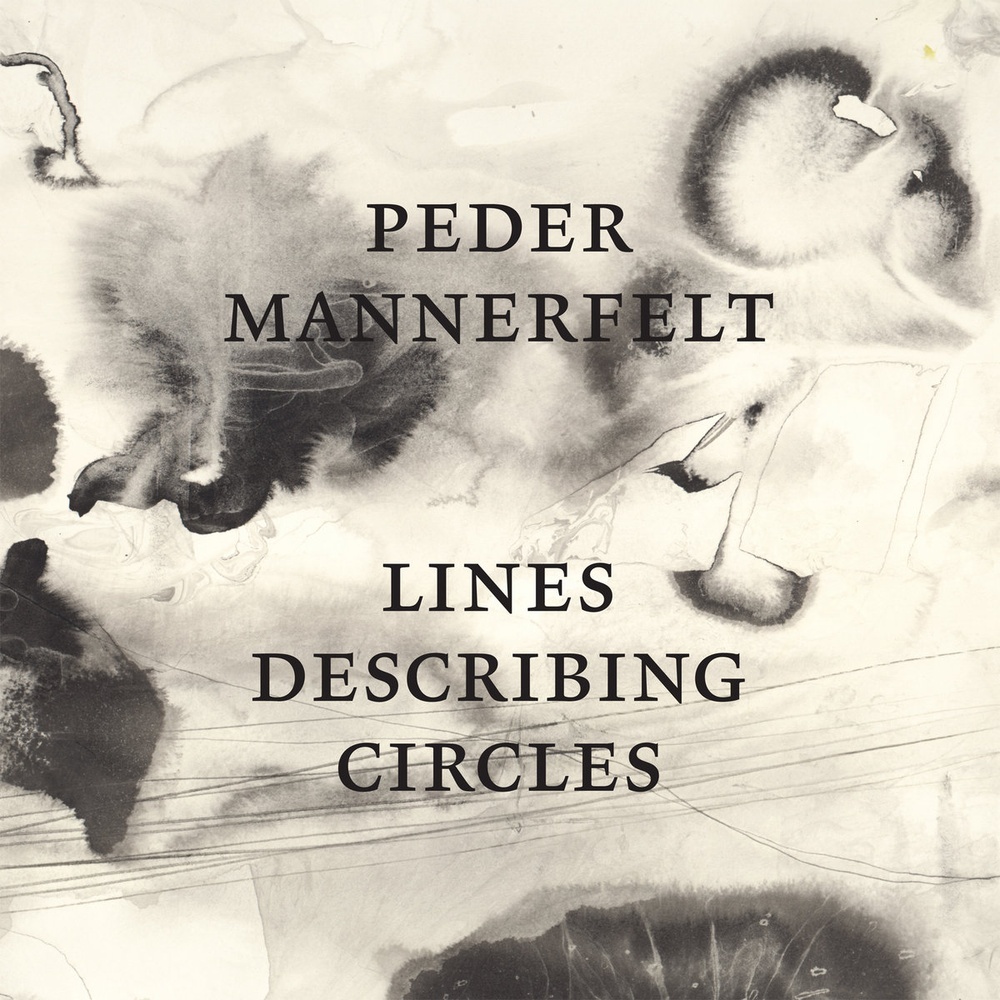 Peder Mannerfelt — Lines Describing Circles release artwork