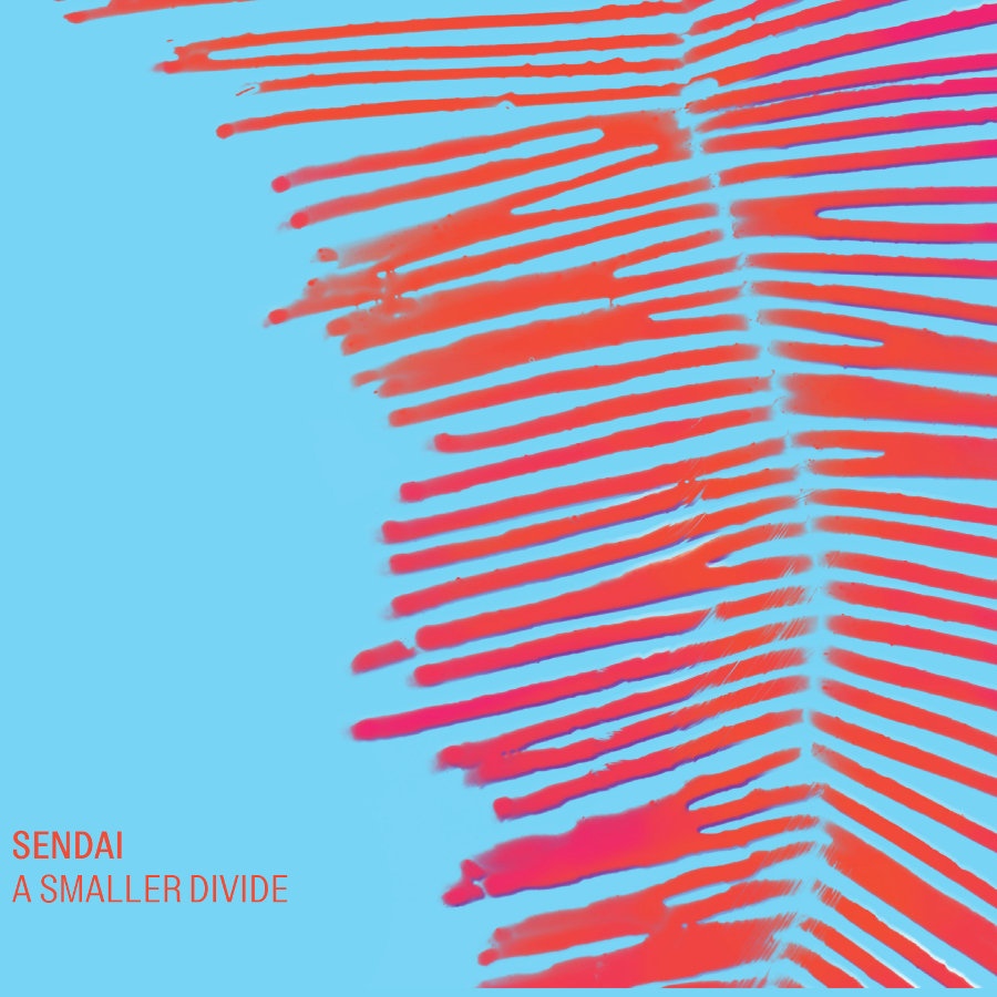 Sendai — A Smaller Divide release artwork