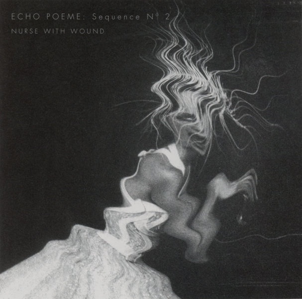 Nurse With Wound — Echo Poeme Sequence No. 2 release artwork