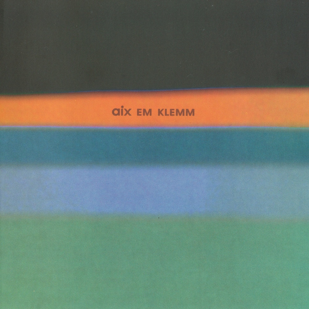 Aix Em Klemm — Aix Em Klemm release artwork