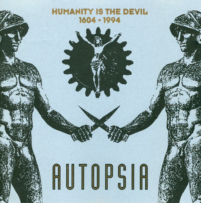 AutopsiA — Humanity Is The Devil 1604 - 1994 release artwork