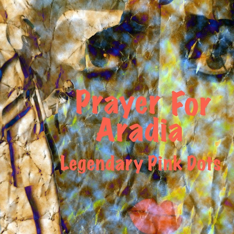 Legendary Pink Dots — Prayer For Aradia (2014 Remaster) release artwork